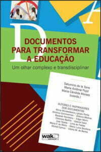 Documentos para transformar a educação - um olhar complexo e transdisciplinar
