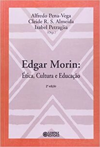 Edgar Morin - ética, cultura e educação