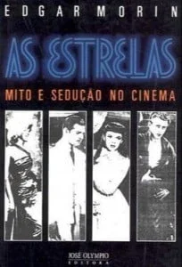 As Estrelas- Mito E Sedução No Cinema