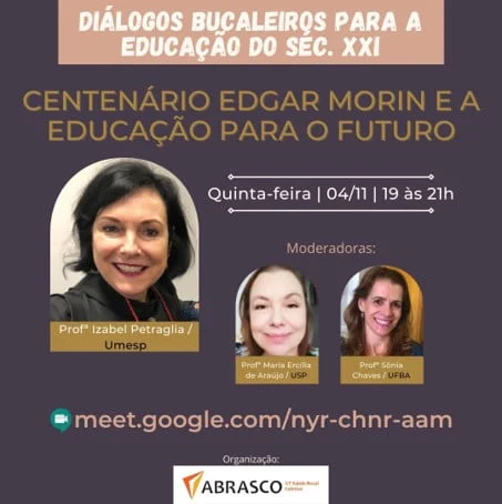 Centenário Edgar Morin e a Educação para o futuro -ABRASCO – Bahia
