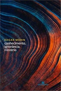 Conhecimento, Ignorância e Mistério