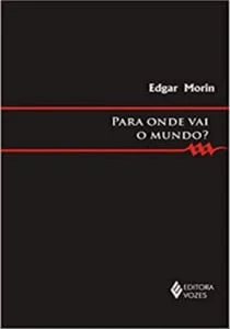 Para Onde Vai O Mundo?