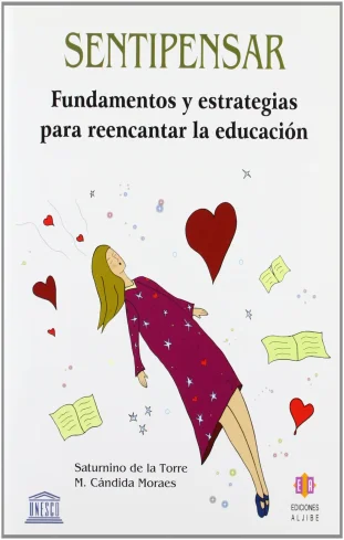 Sentipensar - fundamentos y estrategias para reencantar la educación