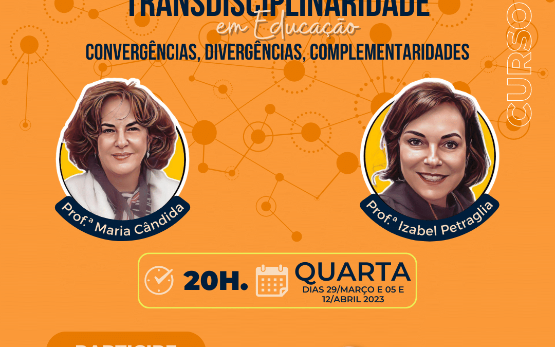 Curso 05: Interdisciplinaridade e Transdisciplinaridade em Educação