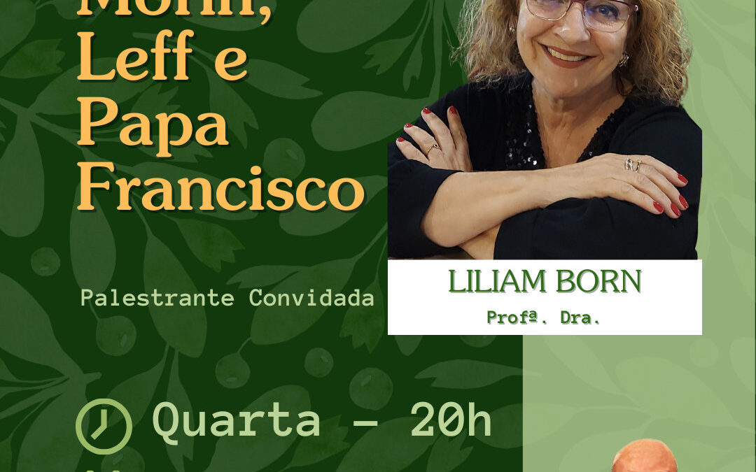 Educação ambiental na perspectiva da Complexidade: Morin, Leff e Papa Francisco