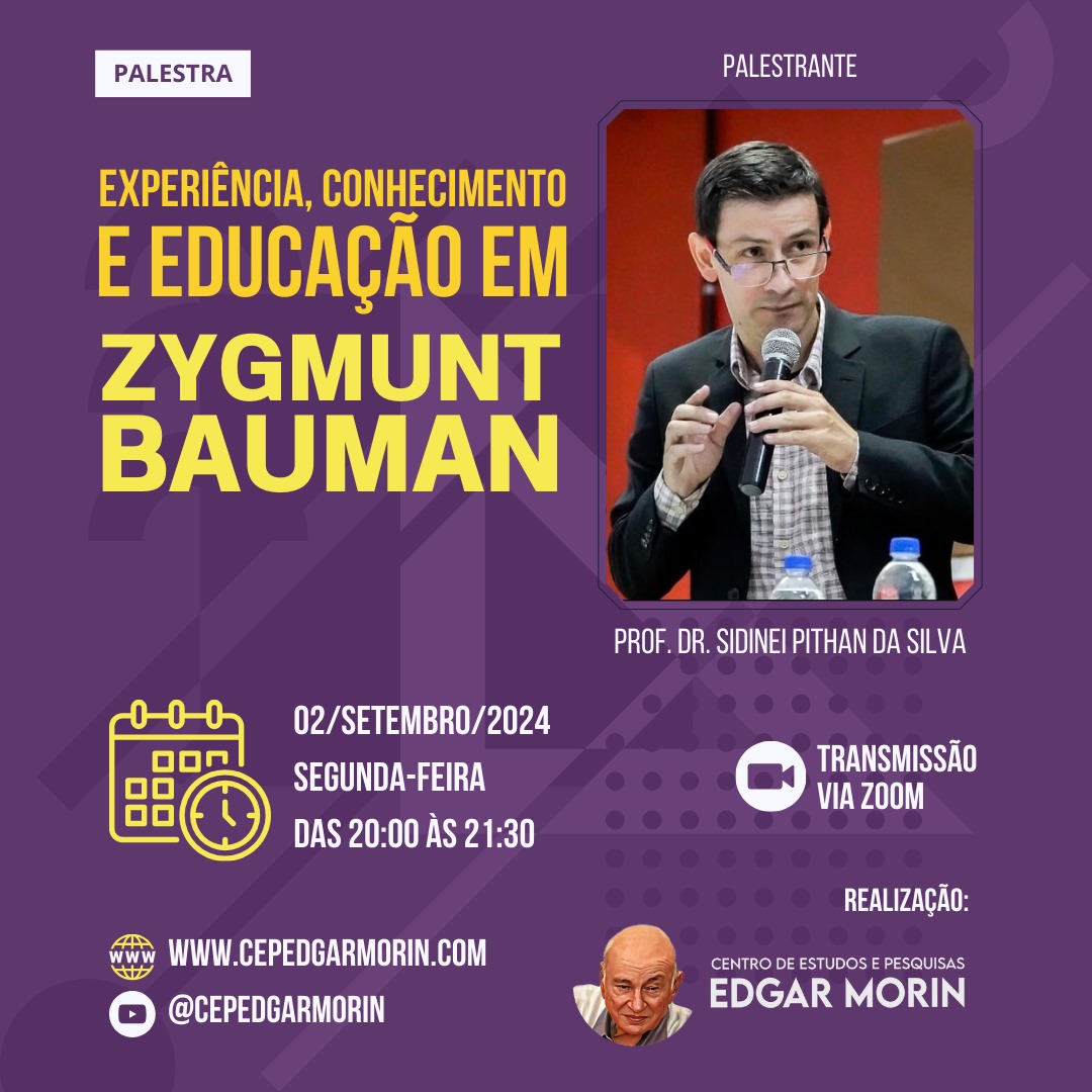 PALESTRA - EXPERIÊNCIA, CONHECIMENTO E EDUCAÇÃO EM ZYGMUNT BAUMAN