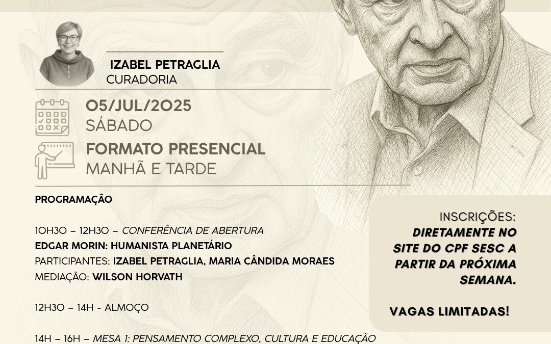 Edgar Morin – Um Humanista Planetário (104 Anos de Morin)