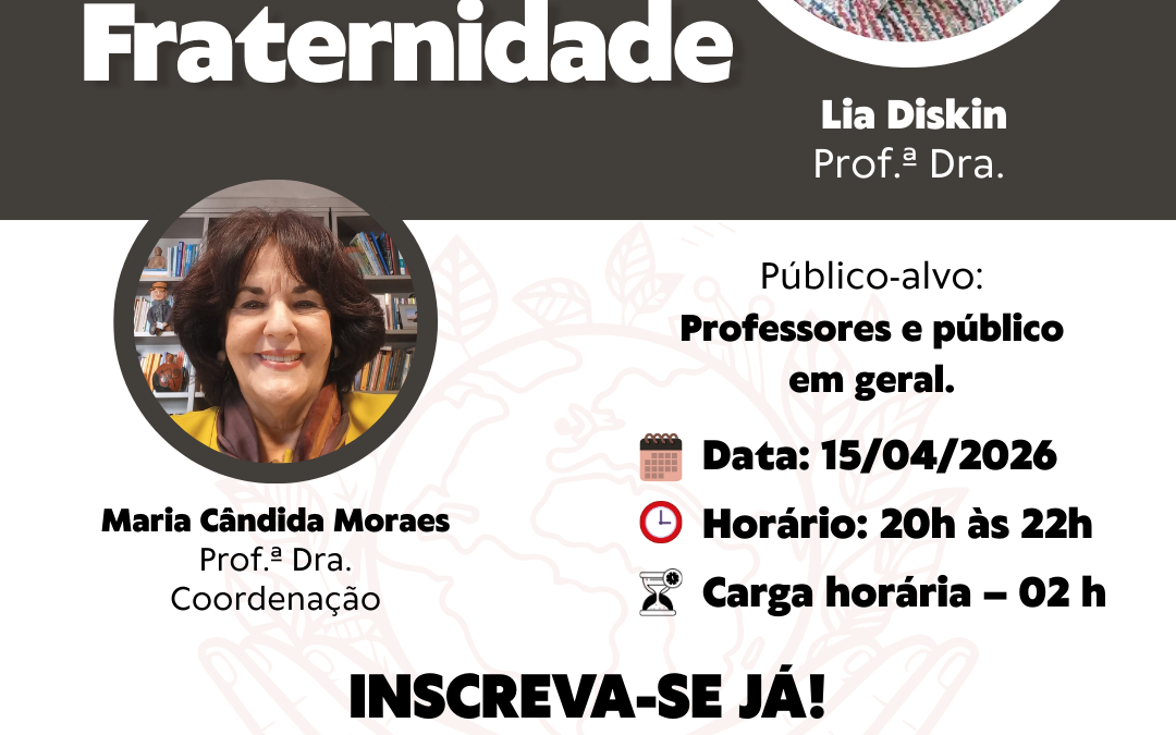 Cultura de Paz e Fraternidade – Lia Diskin