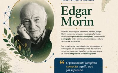 Um Legado que Transforma o Mundo: Edgar Morin